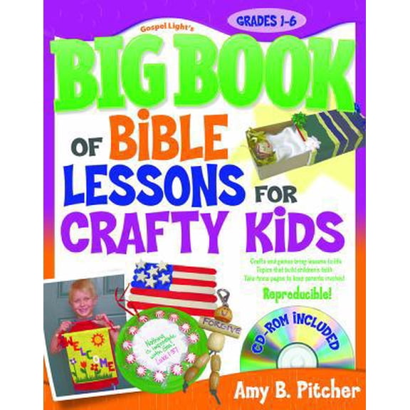 Pre-Owned Big Book of Bible Lessons for Crafty Kids: Grades 1-6 [With CDROM] (Paperback) 0830744002 9780830744008