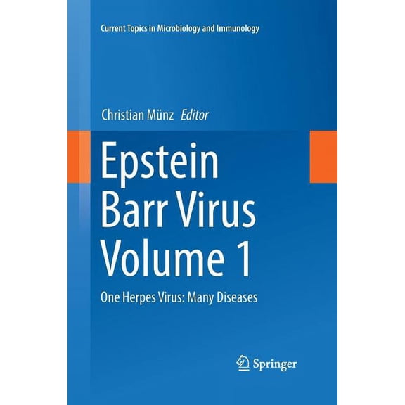 Current Topics in Microbiology and Immmu Epstein Barr Virus, Volume 1: One Herpes Virus: Many Diseases, Book 390, (Paperback)