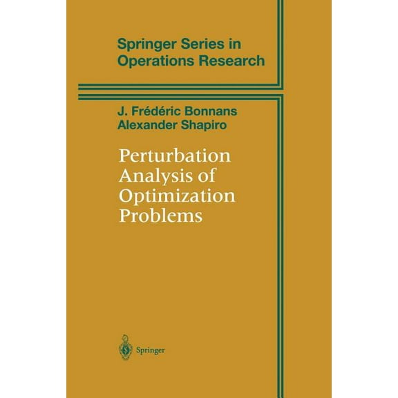 Springer Operations Research and Financi Perturbation Analysis of Optimization Problems, (Paperback)