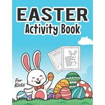 Easter Activity Book for Kids: Easter Book to Draw Including Cute Easter Bunny Eggs Animals & More Fun & Easy Toddler and Preschool Children Girls and Boys (Paperback)