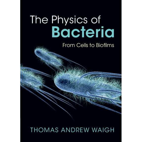 The Physics of Bacteria, (Hardcover)