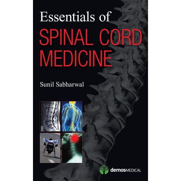 Essentials of Spinal Cord Medicine, (Paperback)