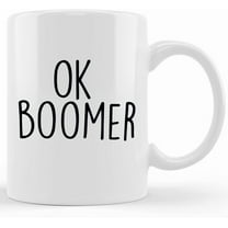 Personalized Ok Boomer Mug, Funny Boomer Mug, Gag Gift For Dad, Boyfriend Gift, Gift For Boyfriend, Coffee Mug, Father’s Day Mug, Gifts For Dad, Unique Father's Day Gifts From Son, Daughter, Wife Kids
