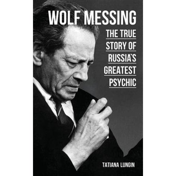Pre-Owned Wolf Messing: The True Story of Russias Greatest Psychic (Paperback)