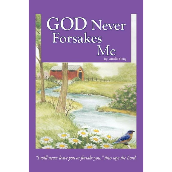 God Never Forsakes Me, (Paperback)