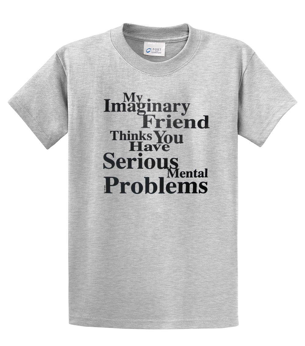 My Imaginary Friend Thinks You Have Serious Mental Problems Ash Light Grey - Bild 7 von 52