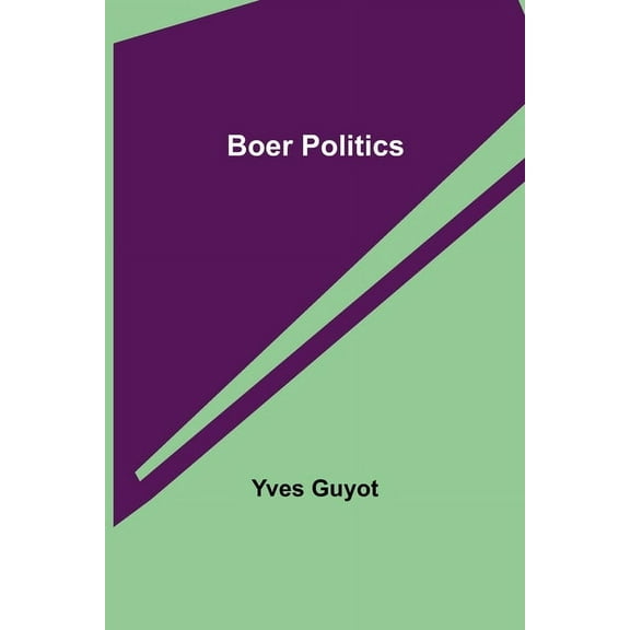 Boer Politics, (Paperback)