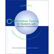 Collaborative Teams for Students With Severe Disabilities: Integrating Therapy and Educational Services [Paperback - Used]