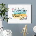 thumbnail image 2 of Designs ByLITA I Love You To The Beach And Back 11 x 14 UNFRAMED Print Inspirational Wall Art, 2 of 3
