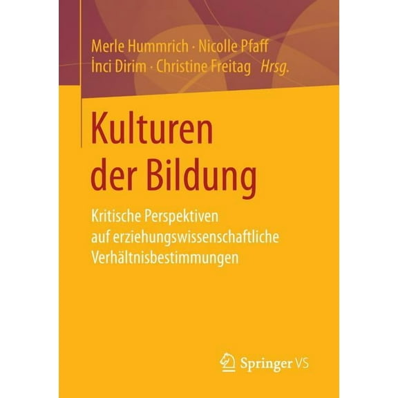 Kulturen Der Bildung: Kritische Perspektiven Auf Erziehungswissenschaftliche Verhältnisbestimmungen, (Paperback)