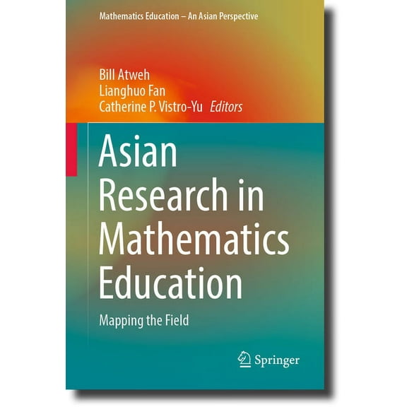 Mathematics Education - An Asian Perspective: Asian Research in Mathematics Education: Mapping the Field (Hardcover)