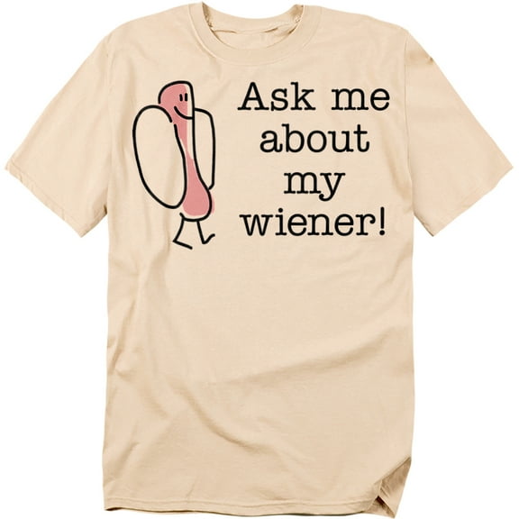 Ask Me About My Weiner T-Shirt Unisex Graphic Tee For Men & Women