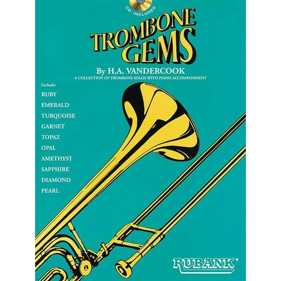 Trombone Gems Book and CD Pack Rubank Solo Collection for Beginner and Intermediate Trombonists Classic Trombone Solos w, (Paperback)