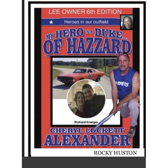 MY HERO IS A DUKE...OF HAZZARD LEE OWNERS 6th EDITION, (Hardcover)