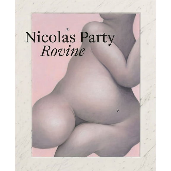 Nicolas Party—Rovine (Hardcover)