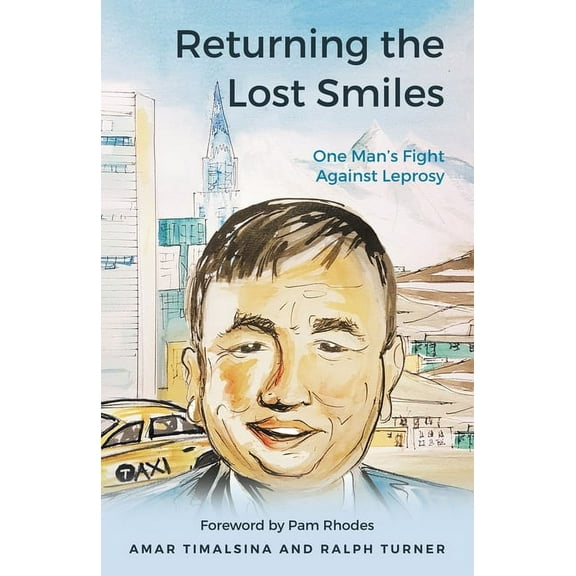 Returning the Lost Smiles: One Man's Fight Against Leprosy (Paperback)