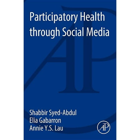 UPC: 9780128092699 | Participatory Health Through Social Media (Paperback)