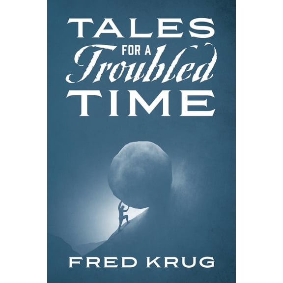 Tales for a Troubled Time, (Paperback)