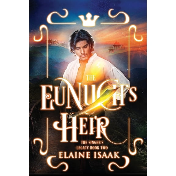 The Singer's Legacy The Eunuch's Heir, Book 2, (Paperback)