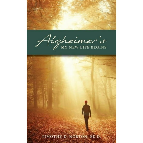 Alzheimer's: My New Life Begins, (Paperback)