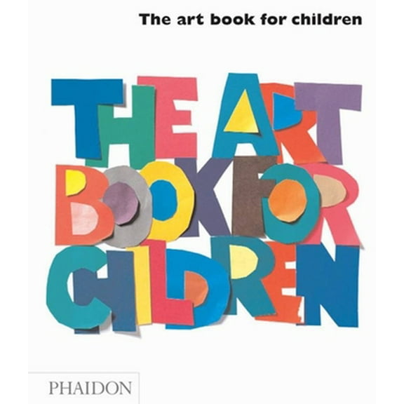 Pre-Owned The Art Book for Children (Hardcover) 0714845302 9780714845302
