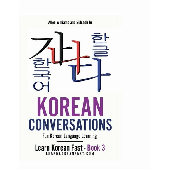 Learn Korean Fast Korean Conversations Book 2: Fun Korean Language Learning, Book 3, (Paperback)