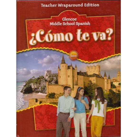 Pre-Owned Como Te Va Glencoe Middle School Spanish Teacher Wraparound Edition - Intro (Hardcover) 0078769728 9780078769726