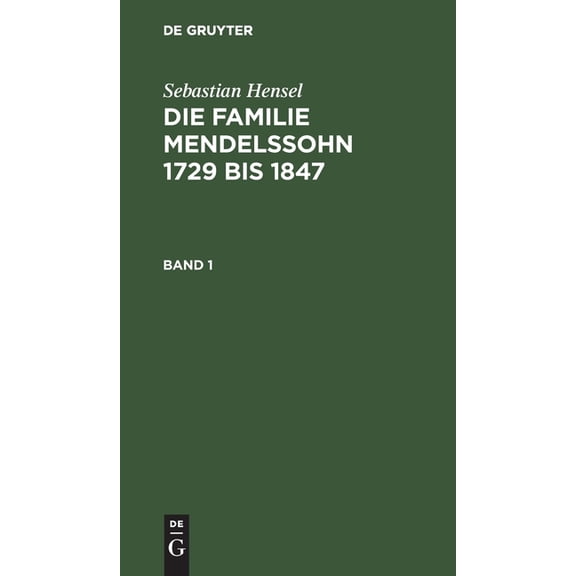 Die Familie Mendelssohn 1729 bis 1847 (Edition 17) (Hardcover)