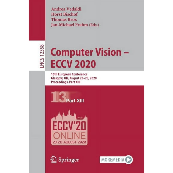 Computer Vision - Eccv 2020: 16th European Conference, Glasgow, Uk, August 23-28, 2020, Proceedings, Part XIII, (Paperback)