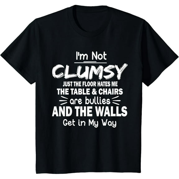 I'm Not Clumsy Funny Quote Sarcastic Boys T-Shirt