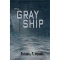 thumbnail image 1 of Pre-Owned The Gray Ship (Paperback) 0989554600 9780989554602, 1 of 1