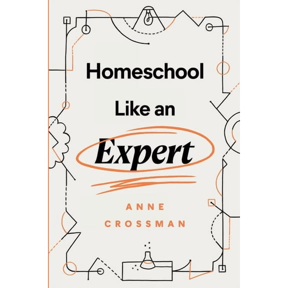 Homeschool Like an Expert (Paperback)