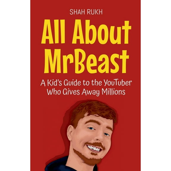 Knowledge Books for Kids All About MrBeast: A Kid's Guide to the YouTuber Who Gives Away Millions, Book 51, (Paperback)