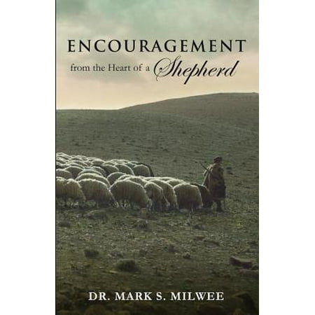 Encouragement from the Heart of a Shepherd