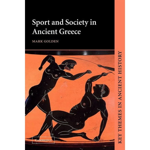Key Themes in Ancient History Sport and Society in Ancient Greece, (Paperback)
