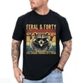 thumbnail image 2 of Feral And Forty Funny Raccoon Graphic Casual T-Shirt for Men and Women, 2 of 6