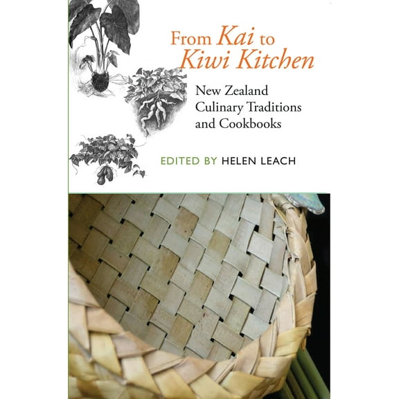 From Kai to Kiwi Kitchen : New Zealand Culinary Traditions and Cookbooks (Paperback)
