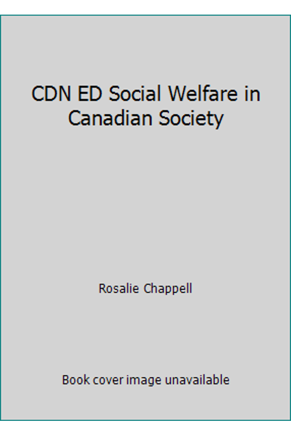 Pre-Owned CDN ED Social Welfare in Canadian Society (Paperback) 0176500642 9780176500641