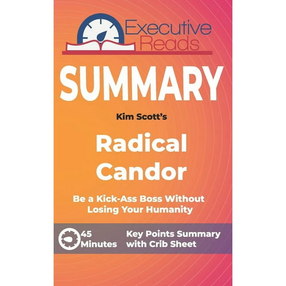 Summary: Radical Candor: Keypoints Summary and Inforgraphic (Paperback)