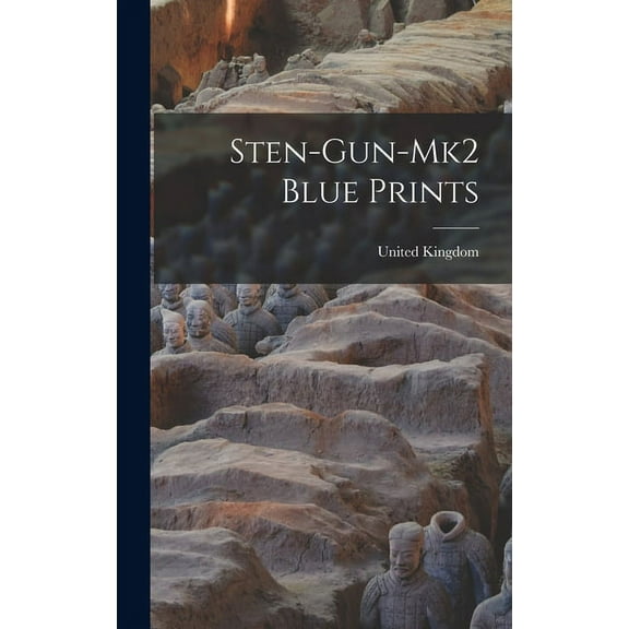 Sten-gun-mk2 Blue Prints, (Hardcover)