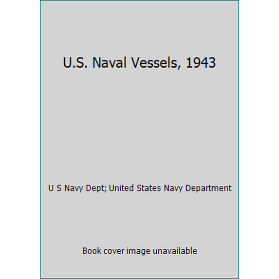 Pre-Owned U.S. Naval Vessels, 1943 (Hardcover) 0870217240 9780870217241