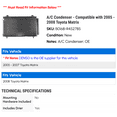 thumbnail image 2 of A/C Condenser - Compatible with 2005 - 2008 Toyota Matrix 2006 2007, 2 of 2