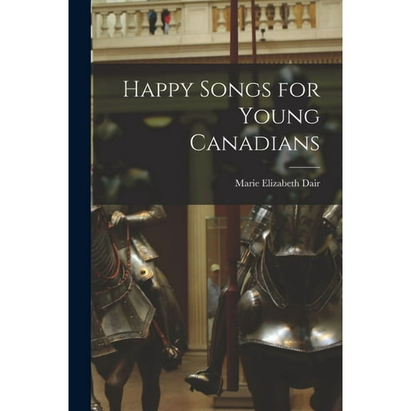 Happy Songs for Young Canadians (Paperback)