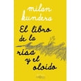 thumbnail image 1 of Libro El Libro De La Risa Y El Olvido Tapa Blanda, Autor Milan Kundera, Editorial Tusquets Mexico, 1 of 2
