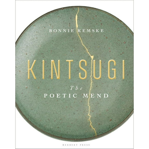 Kintsugi : The Poetic Mend (Hardcover)