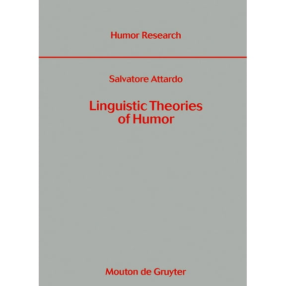 Humor Research [Hr]: Linguistic Theories of Humor (Hardcover)