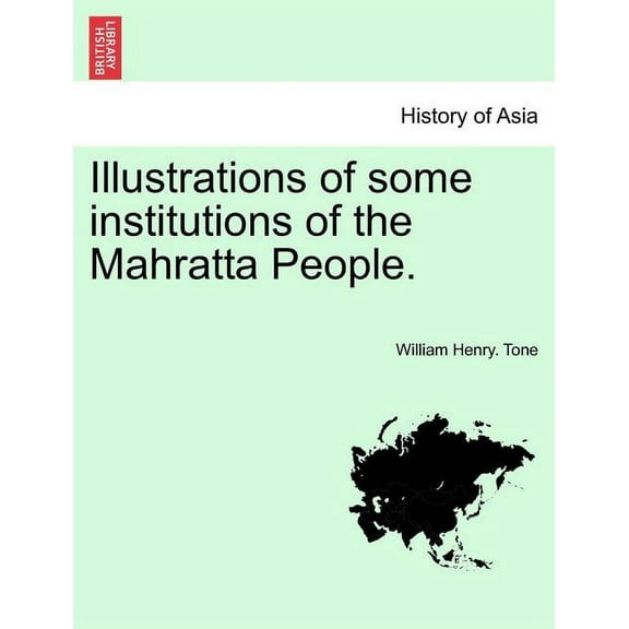 Illustrations of Some Institutions of the Mahratta People. (Paperback)