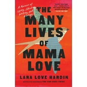 The Many Lives of Mama Love (Oprah's Book Club) : A Memoir of Lying, Stealing, Writing, and Healing (Paperback)