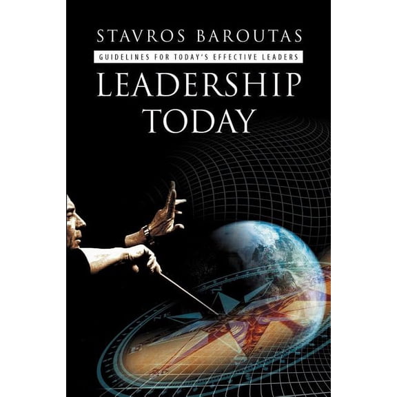 Leadership Today: Guidelines for Today's Effective Leaders, (Paperback)