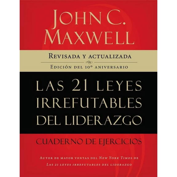 Las 21 Leyes Irrefutables del Liderazgo, Cuaderno de Ejercicios: Revisado Y Actualizado, (Paperback)
